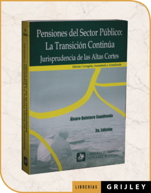 Pensiones del Sector Público: La Transición Continúa Jurisprudencia de las Altas Cortes