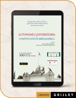 Autonomía Universitaria y Constitución en Iberoamérica Volumen I y II – Anexos