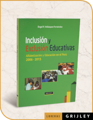 Inclusión y Exclusión Educativas Alfabetización y Educación en el Perú